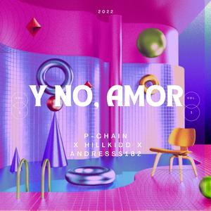 Y No, Amor (feat. Hillkidd & Andresss182)