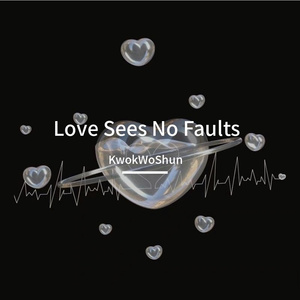Love Sees No Faults