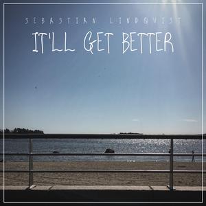 It'll Get Better