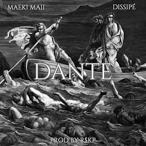 Dante (feat. Maeki Maii & Dissipé)