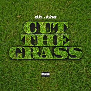 Cut the Grass (feat. King)