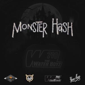 Monster Hash (feat. Lt.Kali, Big Sammy, TheWaterBoyz710, Beto916 & Sabb Halo)