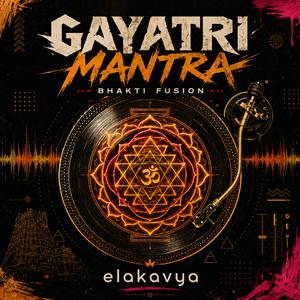 Gayatri Mantra (Bhakti Fusion)