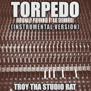 Torpedo (Originally Performed by Rae Sremmurd) (Instrumental Version)