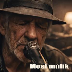 Most múlik (Acoustic Blues version)