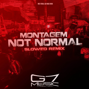 Montagem Not Normal (Remix)