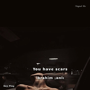 You Have Scars