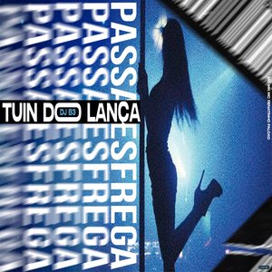 Passa Esfrega / Tuin do Lança (feat. MC Renatinho Falcão & MC MN)
