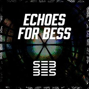 Echoes for Bess