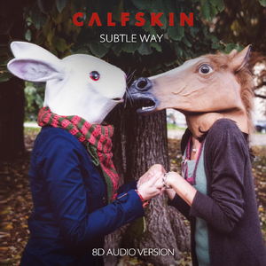 Subtle Way - 8d Audio Version