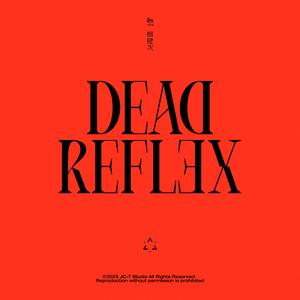 DEAD REFLEX