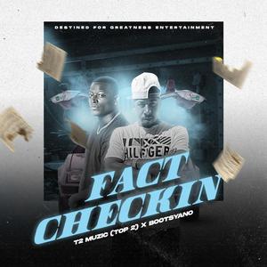 Fact Checkin (feat. Bootsyano)