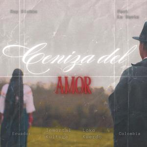 Ceniza del Amor (feat. Loko Kuerdo)