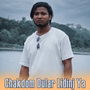 Chakdom Dular Lidinj Ya