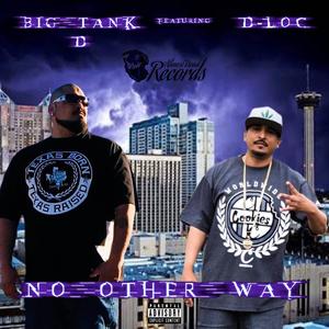 No Other Way (feat. D-Loc)