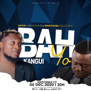 Bah kangui yoh (feat. Makhalba)