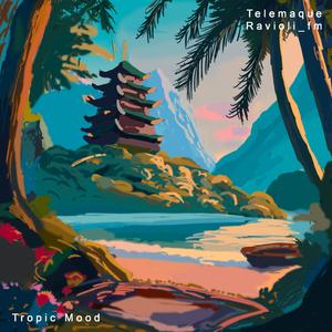 Tropic Mood