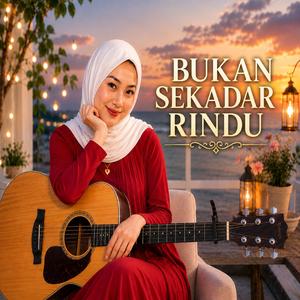 BUKAN SEKADAR RINDU