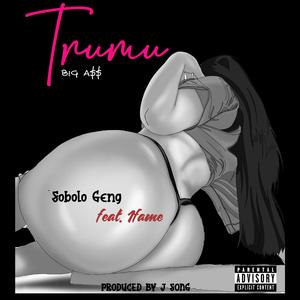 Trumu (Big Ass) (feat. 1fame)