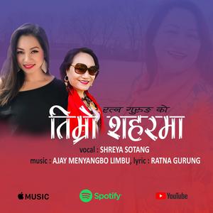 TIMRO SAHARMA (feat. Shreya Sotang)