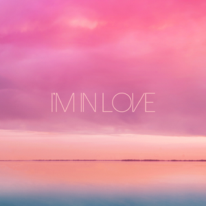 I'm In Love