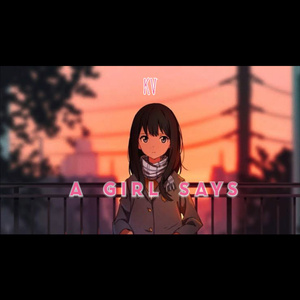 A Girl Says