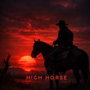 HIGH HORSE
