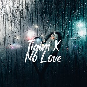 Tigini X No Love