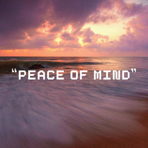 Peace of Mind