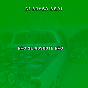 Não Se Assuste Não