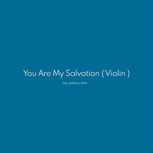 You Are My Salvation (Violin)