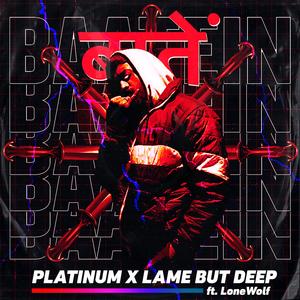 Baatein (feat. Lame But Deep & Lone Wolf)