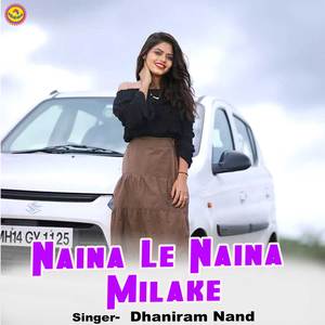 Naina Le Naina Milake