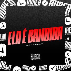 Ela é bandida