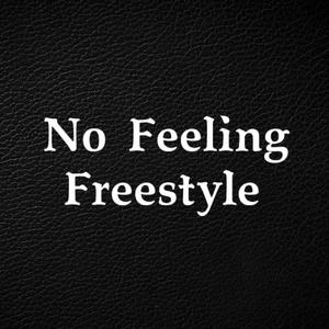 No Feeling(freestyle)