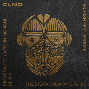 The Stockholm Syndrome (Kiko Franco & Afshin Momadi Remix)