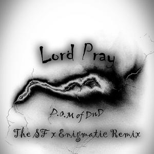 Lord Pray (feat. Kotcha, IHasFins, Icee, Immortal Being, GD Ambidextrous & Splinter Faction) (Splinter Faction x Enigmatic Electronic Crossover)