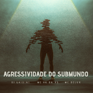 AGRESSIVIDADE SUBMUNDO