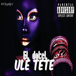 Ule tete (feat. El Sie7e) (Remix)