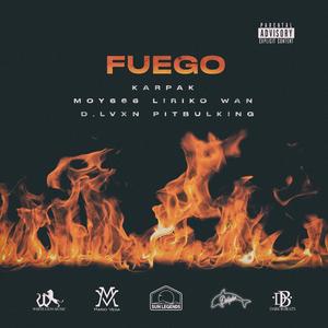 FUEGO (feat. Liriko Wan, Pitbulking, moy666 & D.LVXN)