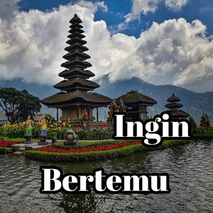 Ingin Bertemu