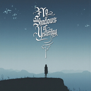 No Shadows of Yesterday