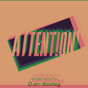 Attention(D.em Bootleg)