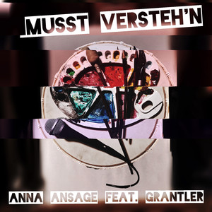Musst versteh'n