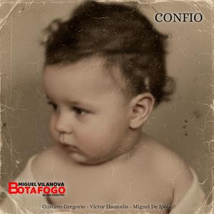 Confio (feat. Gustavo Gregorio, Miguel de Ipola & Victor Hamudis)