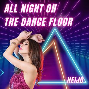 All Night On The Dance Floor