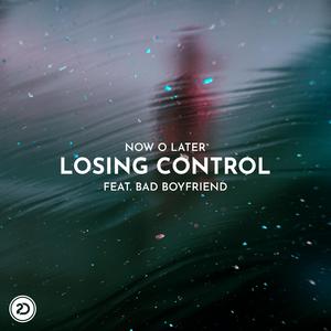 Losing Control feat. Bad Boyfriend