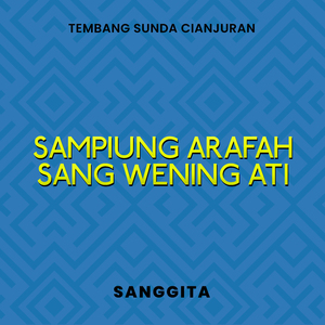 Sampiung Arafah- Sang Wening Ati