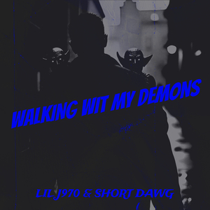Walking Wit My Demons