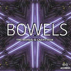 Bowels (feat. Laenthox)